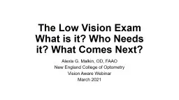 The Low Vision Exam What is it? Who Needs it? What Comes Next?