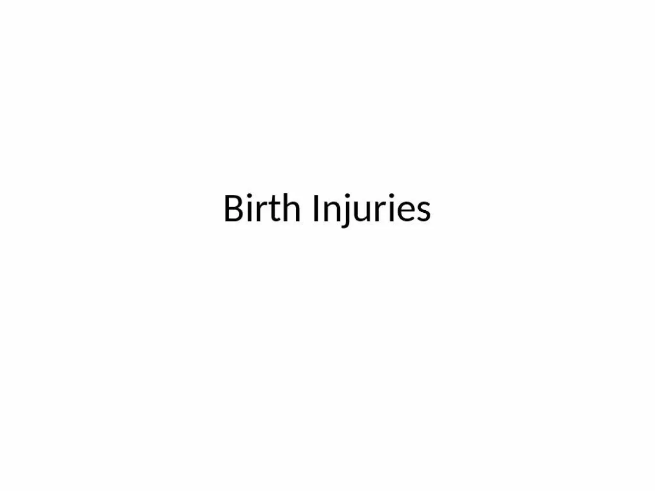 PPT-Birth Injuries Caput Succedaneum