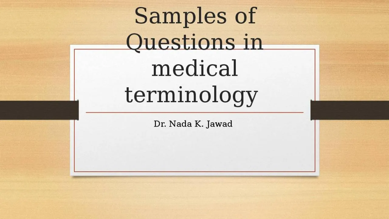 PPT-Samples of Questions in medical terminology