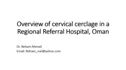 Overview of cervical cerclage in a Regional Referral Hospital, Oman