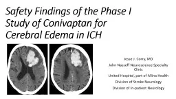 Safety Findings of the Phase I Study of Conivaptan for Cerebral Edema in ICH