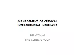 MANAGEMENT OF CERVICAL INTRAEPITHELIAL NEOPLASIA