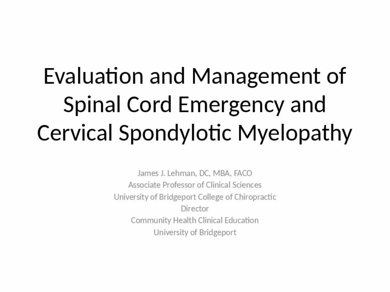 PPT-Evaluation and Management of Spinal Cord Emergency and Cervical Spondylotic Myelopathy