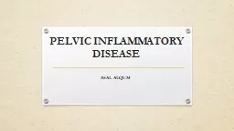 PELVIC INFLAMMATORY DISEASE