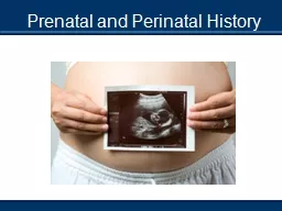 PPT-Prenatal and Perinatal History