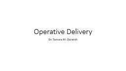 Operative Delivery Dr. Tamara M. Darwish