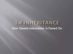 3.4 Inheritance How Genetic Information Is Passed On