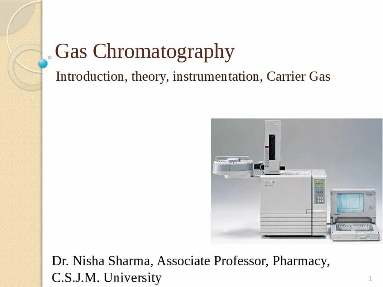 PPT-Gas Chromatography Introduction, theory, instrumentation, Carrier Gas