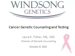 Cancer Genetic Counseling and Testing