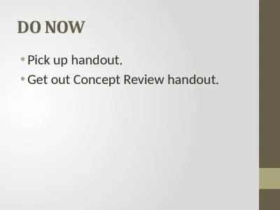 DO NOW Pick up handout. Get out Concept Review handout.