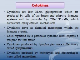 Cytokines Cytokines are low