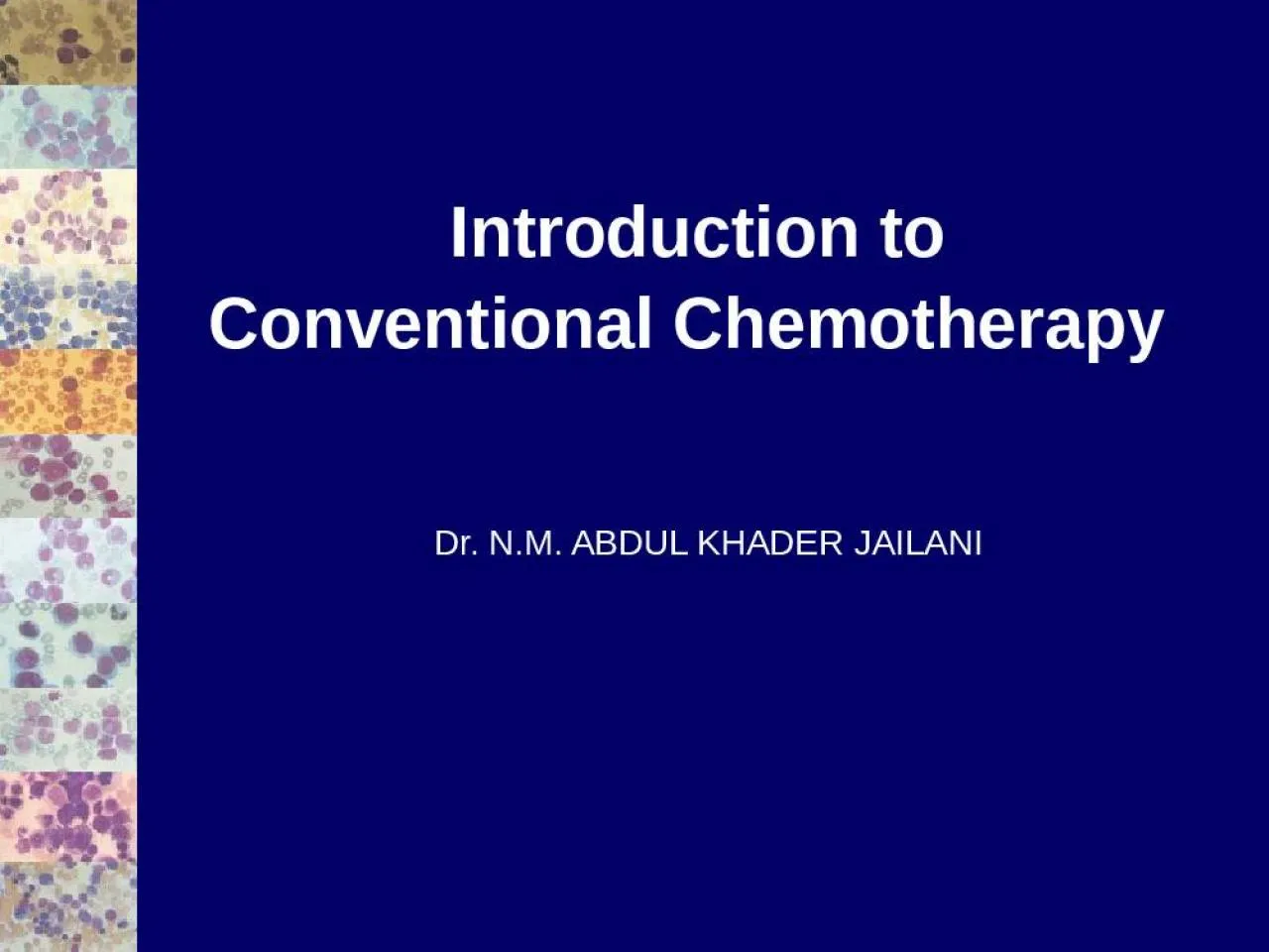 PPT-Introduction to Conventional Chemotherapy