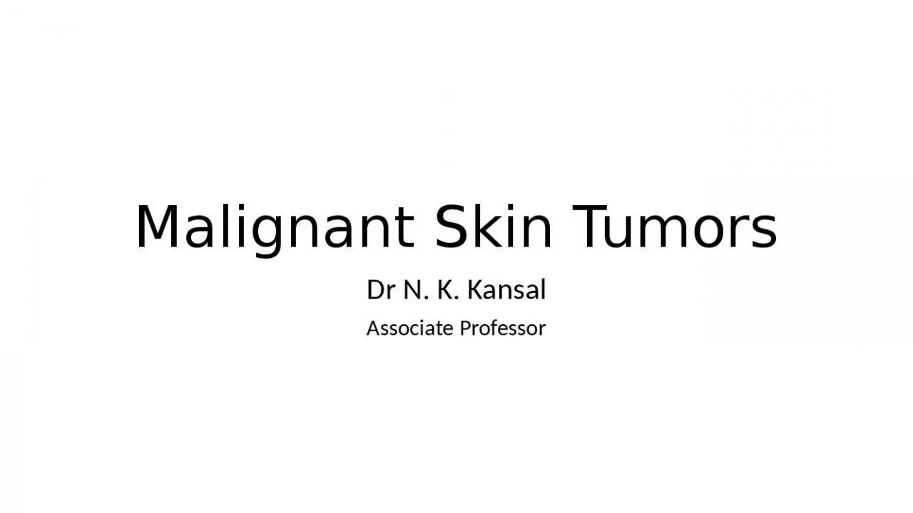 PPT-Malignant Skin Tumors Dr