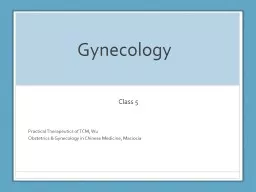 Gynecology	 Class  5 Practical Therapeutics of TCM, Wu