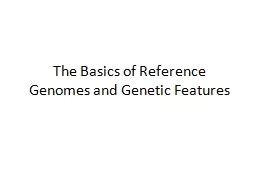 The Basics of Reference Genomes and Genetic Features