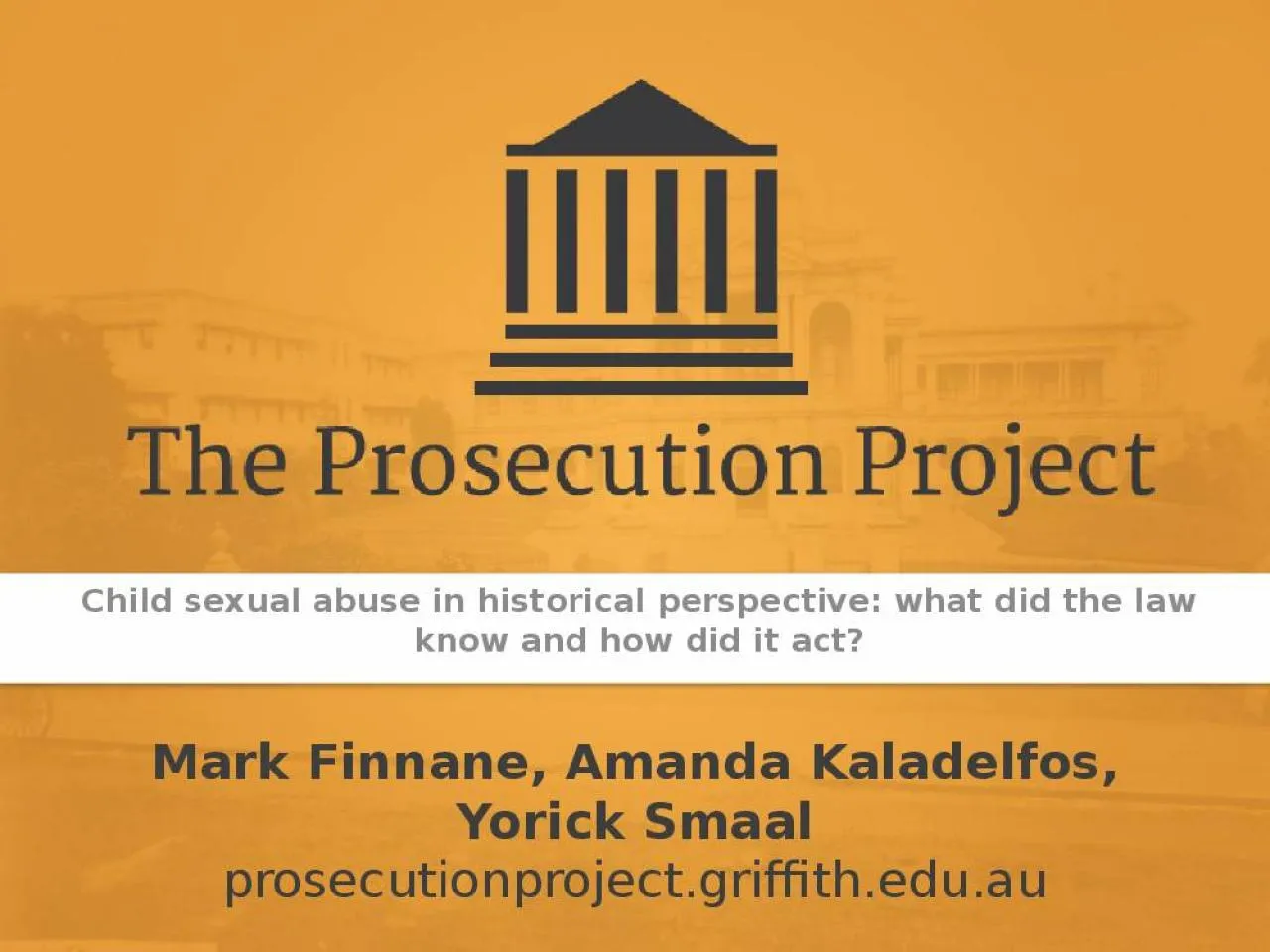 PPT-Child sexual abuse in historical perspective: what did the law know and how did it act?