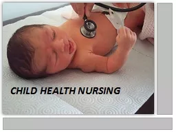 CHILD HEALTH  NURSING Definition of Pediatric Nursing