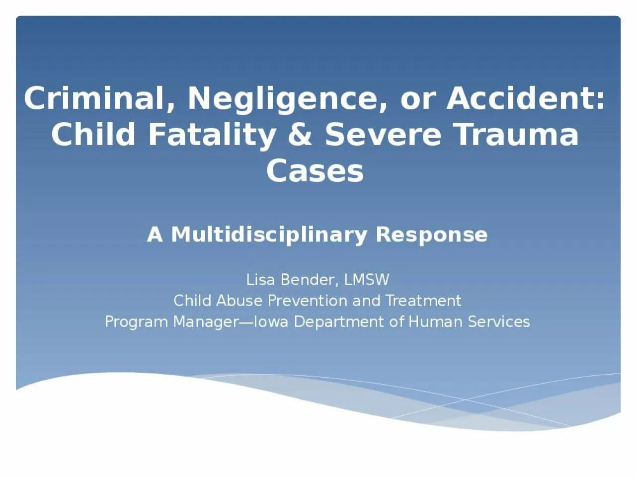 PPT-Criminal, Negligence, or Accident: