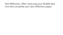 Test Reflection: After receiving your Middle East Unit test complete your test reflection