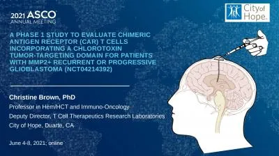 A Phase 1 Study to Evaluate Chimeric Antigen Receptor (CAR) T Cells Incorporating a Chlorotoxin