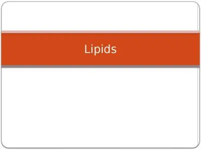 Lipids Lipids are…. It can be defined as