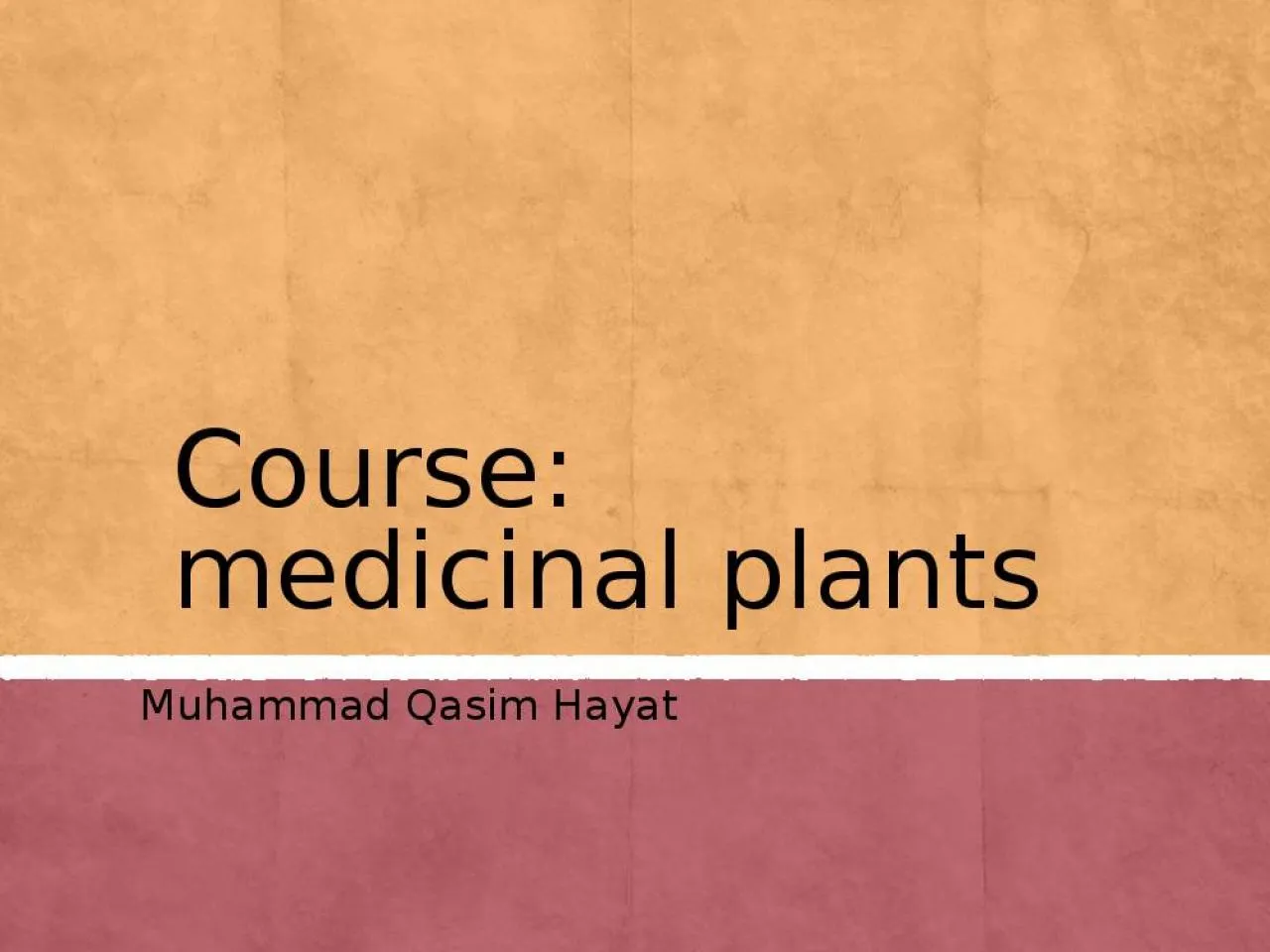 PPT-Course: medicinal plants