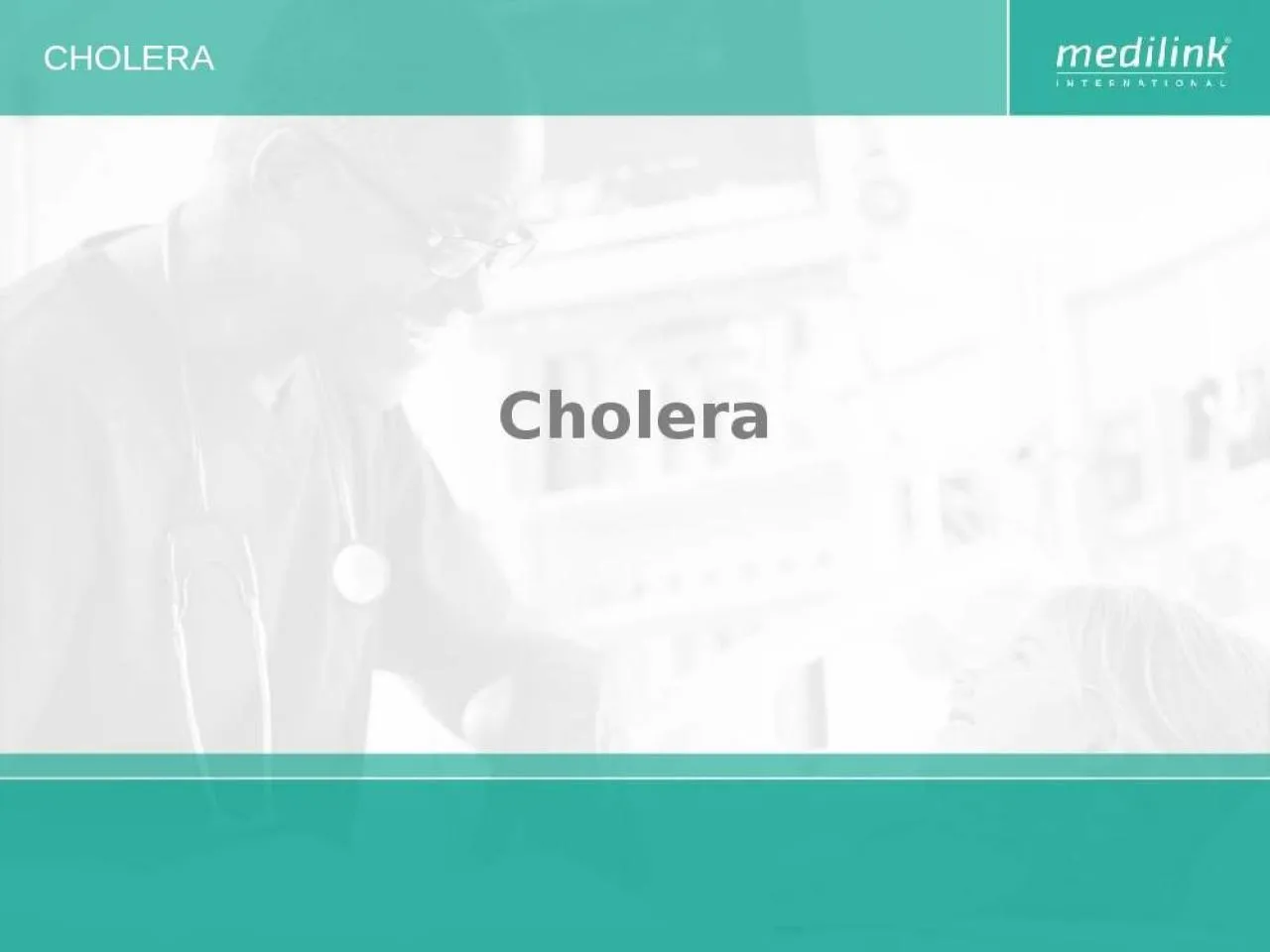 PPT-CHOLERA C holera CHOLERA