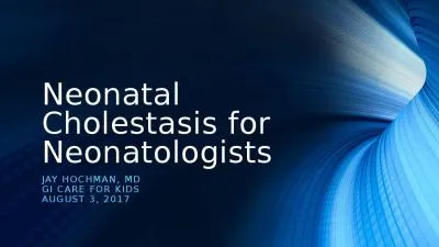 Neonatal Cholestasis for Neonatologists