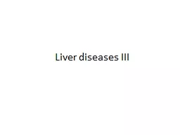 PPT-Liver diseases III Cholestatic