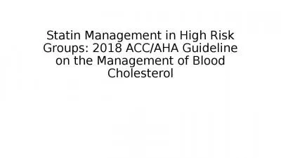 Statin Management in High Risk Groups: 2018 ACC/AHA Guideline on the Management of Blood Cholestero