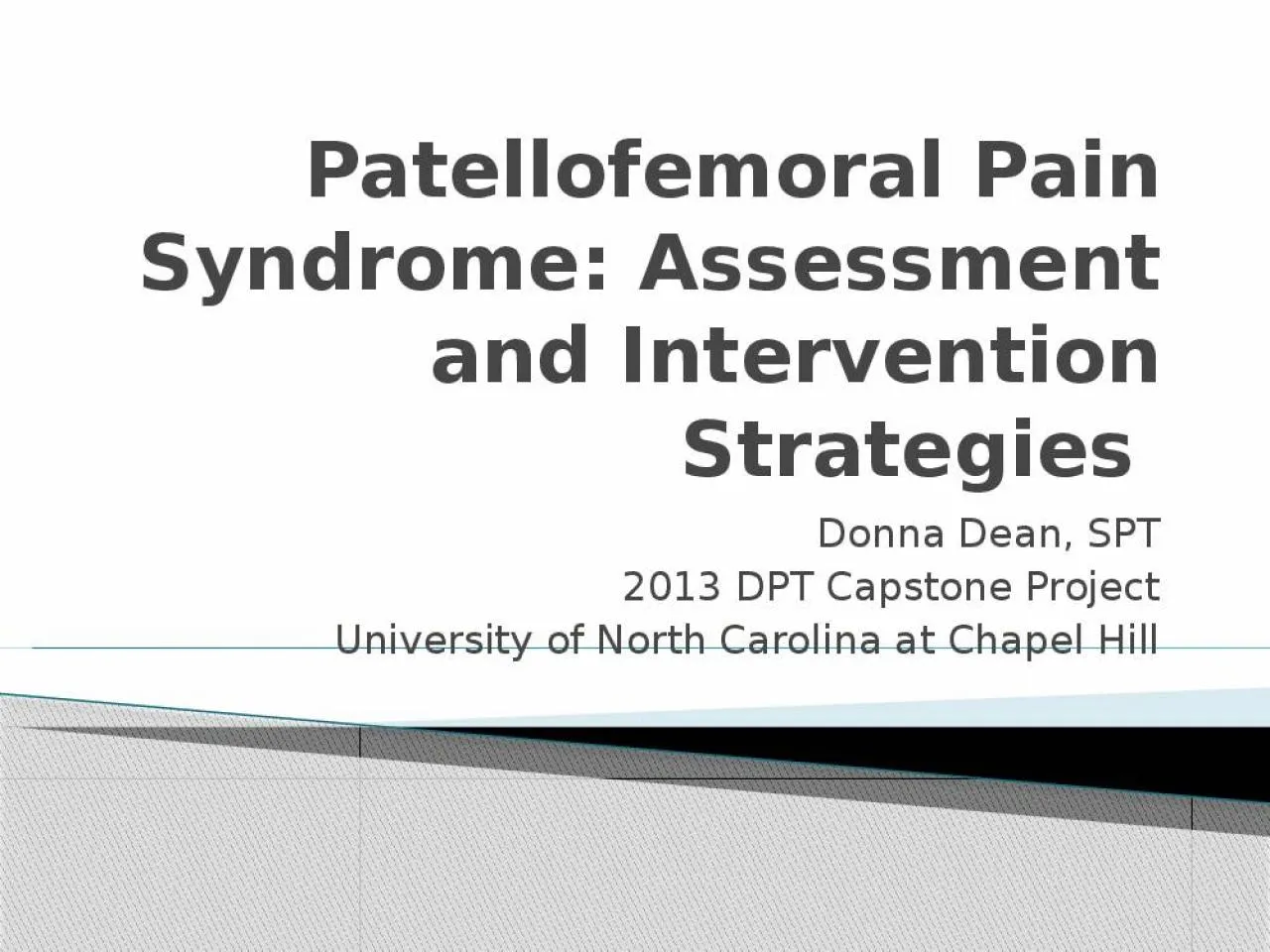 PPT-Patellofemoral Pain Syndrome: Assessment and Intervention Strategies