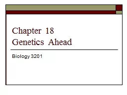 Chapter 18 Genetics Ahead