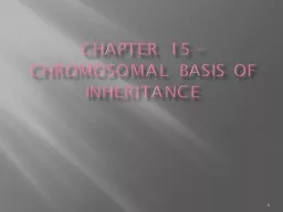 Chapter 15 – chromosomal basis of inheritance