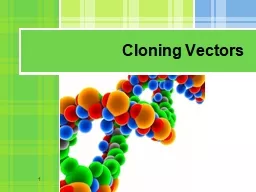 1 Cloning Vectors Vector