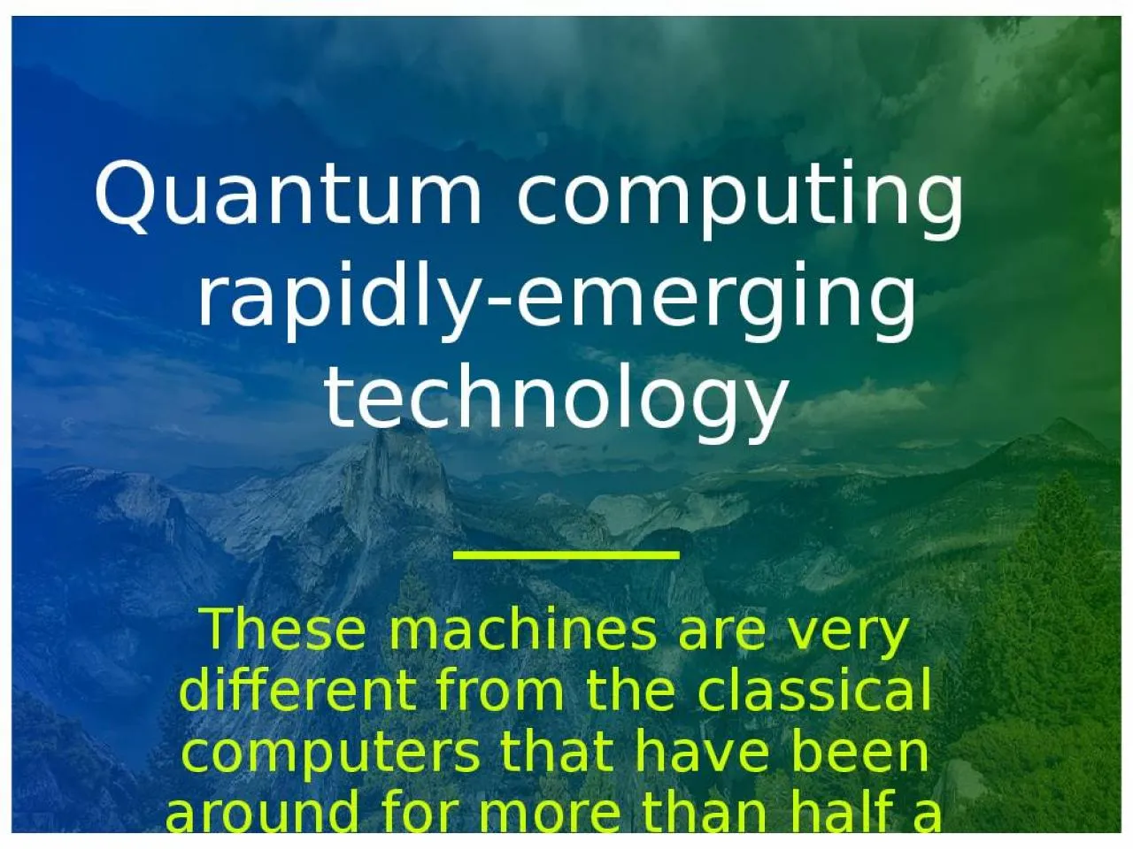 PPT-Quantum computing rapidly-emerging technology