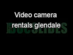 Video camera rentals glendale