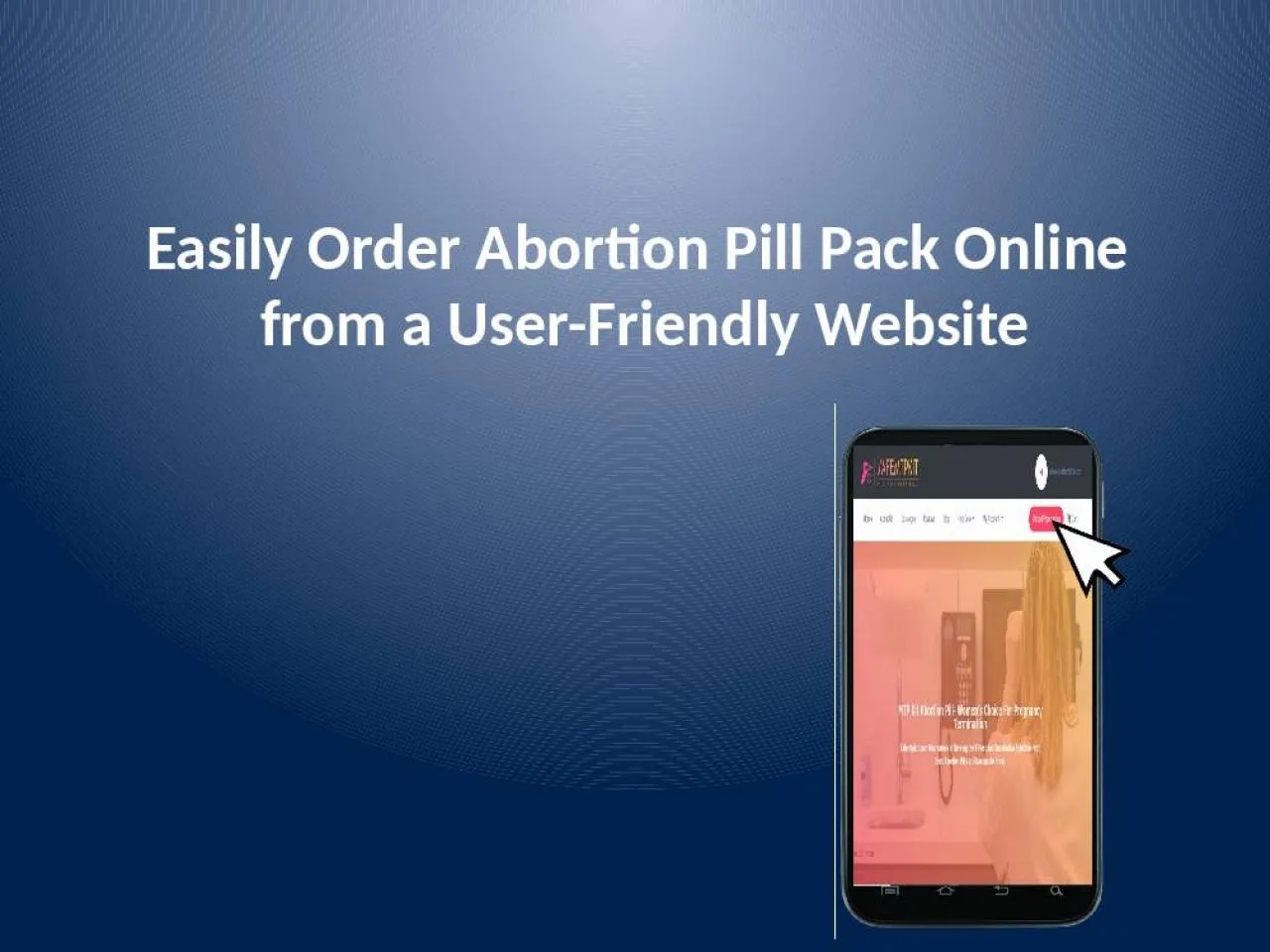 PPT-Easily Order Abortion Pill Pack Online from a User-Friendly Website