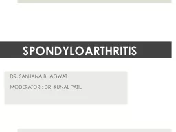 PPT-SPONDYLOARTHRITIS DR. SANJANA BHAGWAT