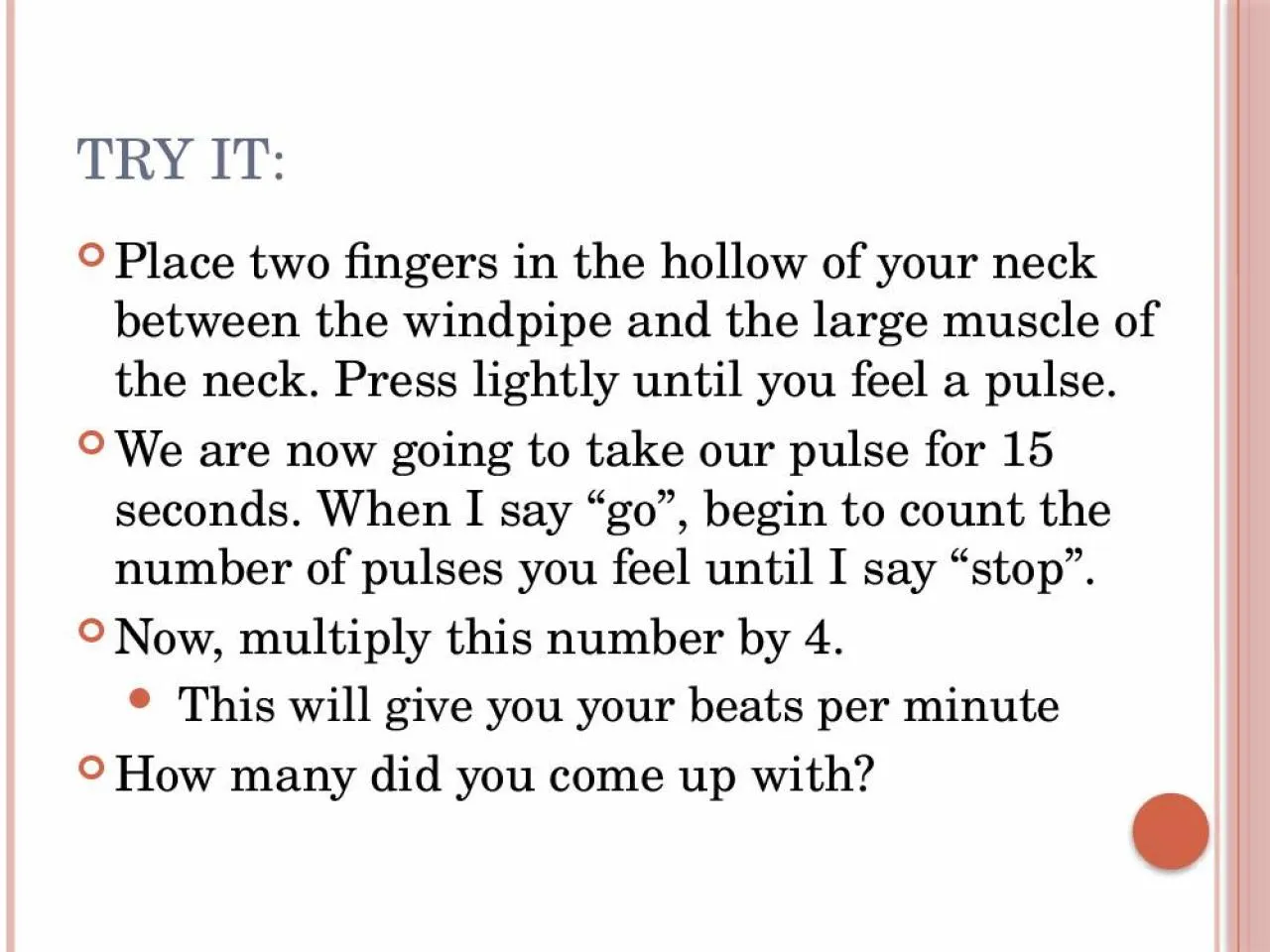 PPT-Try It: Place two fingers in the hollow of your neck between the windpipe and the large