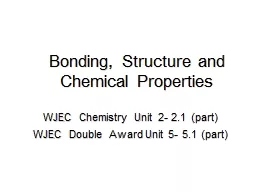 Bonding, Structure and  Chemical Properties