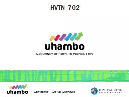 HVTN 702  Confidential – Do Not Distribute