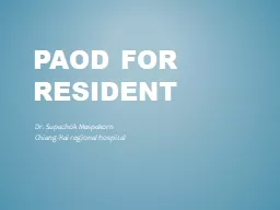 PAOD for resident Dr.  Supachok