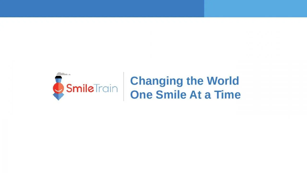 PPT-Vision Smile Train’s vision is a world where every person has access to high-quality