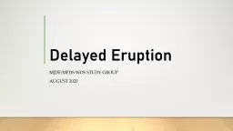 Delayed Eruption MJDF/MFDS WoS Study Group