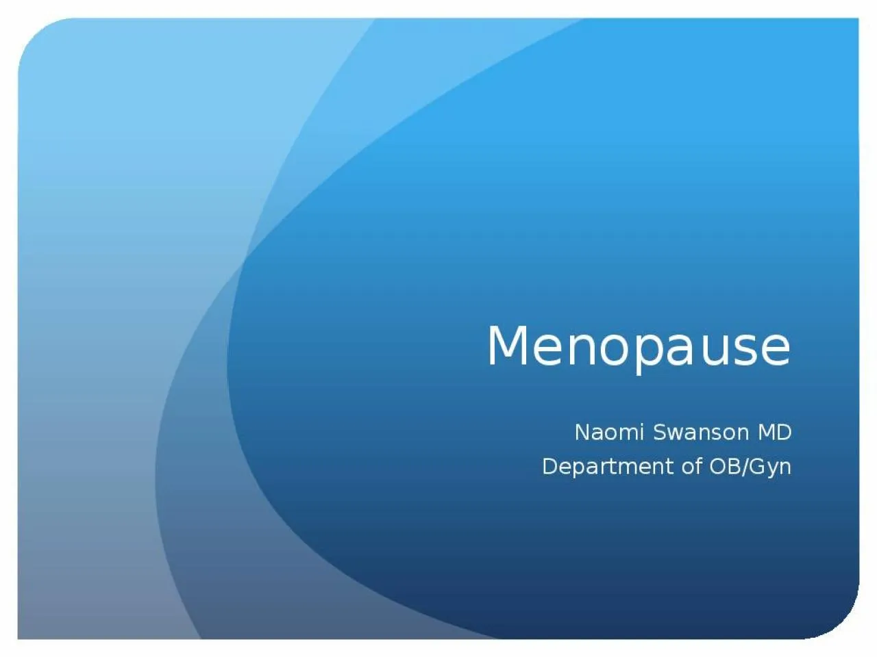 PPT-Menopause Naomi Swanson