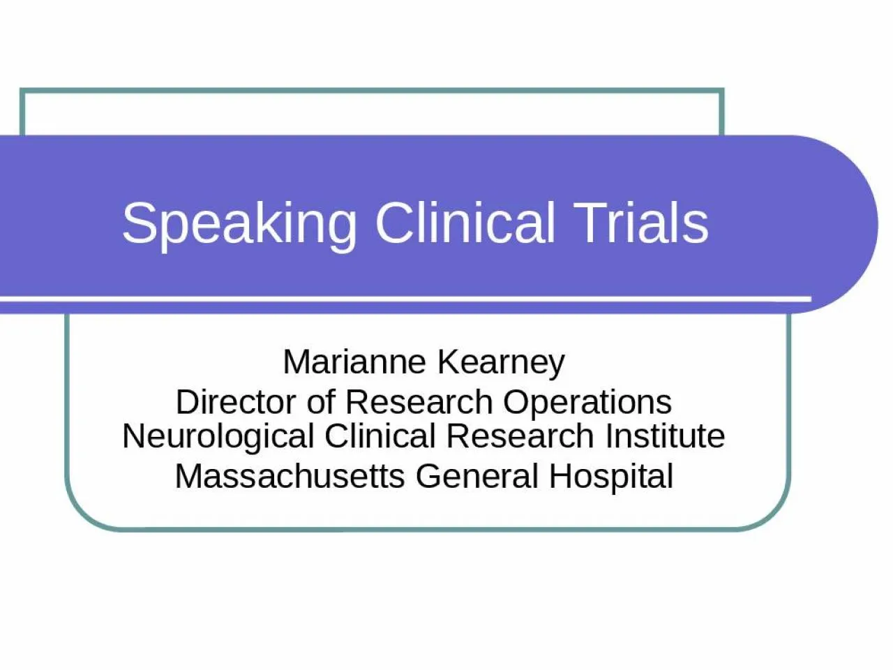 PPT-Speaking Clinical Trials