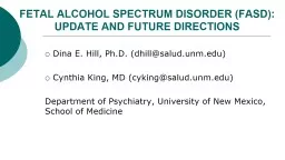 FETAL ALCOHOL SPECTRUM DISORDER (FASD): UPDATE AND FUTURE DIRECTIONS