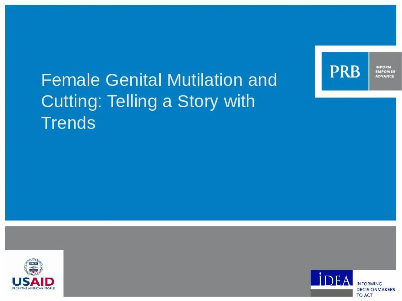 PPT-Female Genital Mutilation and Cutting: Telling a Story with Trends