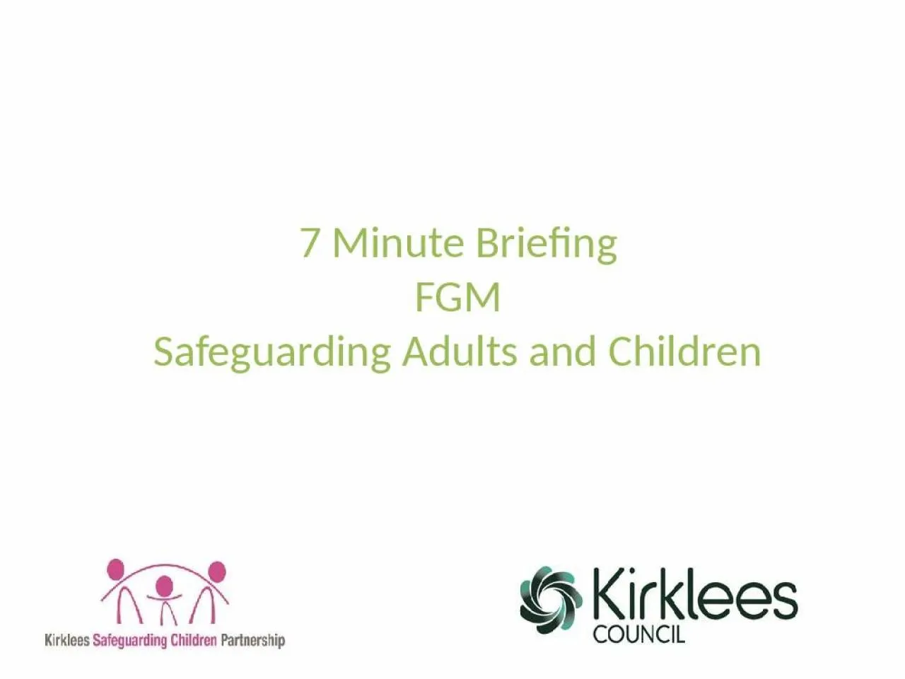 PPT-7 Minute Briefing FGM Safeguarding Adults and Children