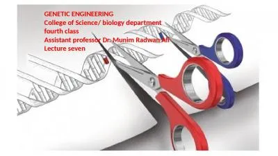 GENETIC ENGINEERING College of Science/ biology department